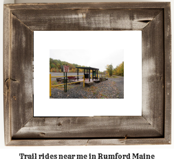 trail rides near me in Rumford, Maine